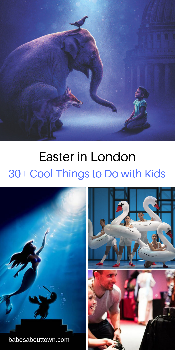 Easter Holiday In London 30 Cool Things To Do Babes About Town
